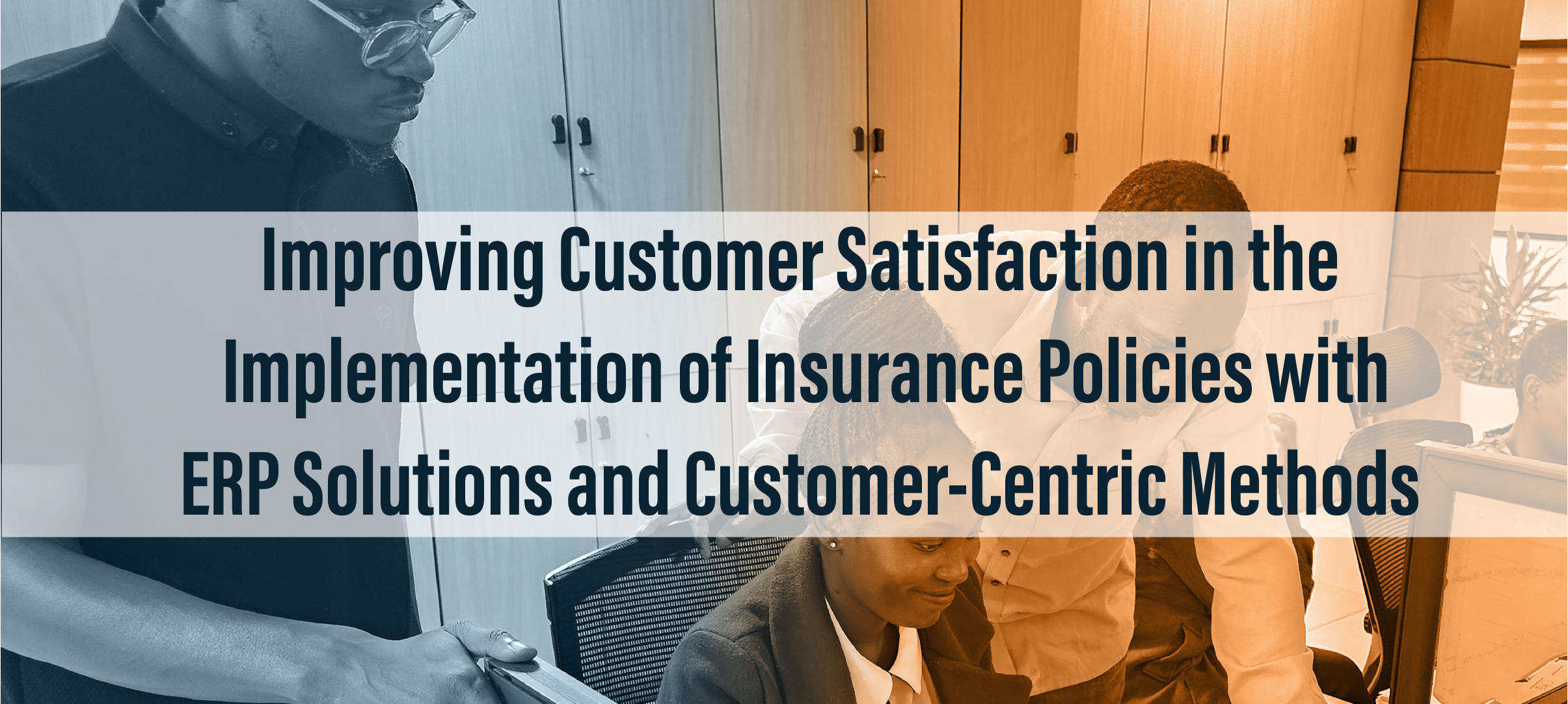 Improving Customer satisfaction in the implementation of insurance policies blog post cover || ICON Limited